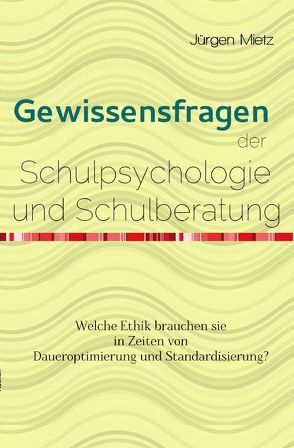 Gewissensfragen der Schulpsychologie von Mietz,  Jürgen