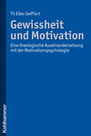 Gewissheit und Motivation von Til,  Elbe-Seiffart