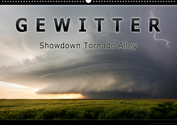 Gewitter – Showdown Tornado Alley (Premium, hochwertiger DIN A2 Wandkalender 2021, Kunstdruck in Hochglanz) von Thieme,  Uwe