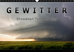 Gewitter – Showdown Tornado Alley (Wandkalender 2021 DIN A3 quer) von Thieme,  Uwe