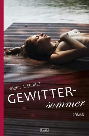 Gewittersommer von Schütz,  Xochil A.