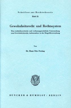 Gewohnheitsrecht und Rechtssystem. von Freitag,  Hans Otto