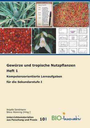 Gewürze und tropische Nutzpflanzen Heft 1 von Sandmann,  Angela, Silvia,  Wenning