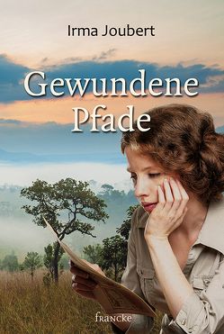 Gewundene Pfade von Joubert,  Irma, Weissenborn,  Thomas