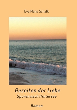 Gezeiten der Liebe von Schalk,  Eva Maria