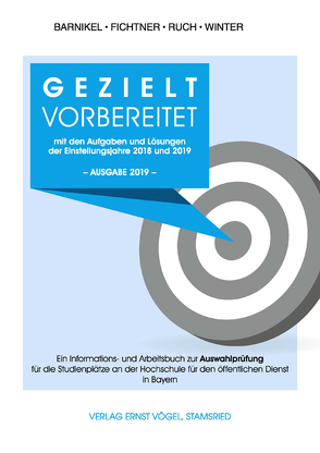 Gezielt vorbereitet mit den Aufgaben und Lösungen der Einstellungsjahre 2018 und 2019 / 3. Qualifikationsebene von Barnikel,  Friedrich, Fichtner,  Paul, Ruch,  Hermann, Winter,  Erich