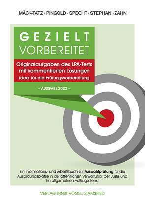 Gezielt vorbereitet Originalaufgaben des LPA-Tests mit kommentierten Lösungen. Ideal für die Prüfungsvorbereitung. -Ausgabe 2022- von Mäck-Tatz,  Marion, Pingold,  Markus, Specht,  Mark, Stephan,  Kathrin, Zahn,  Elke