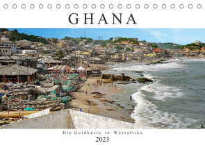 Ghana – Die Goldküste in Westafrika (Tischkalender 2023 DIN A5 quer) von Franke,  Britta