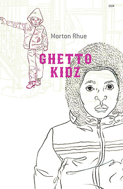 Ghetto Kidz von Rhue,  Morton, Schmitz,  Werner