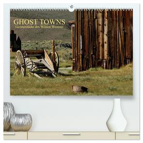 GHOST TOWNS (hochwertiger Premium Wandkalender 2024 DIN A2 quer), Kunstdruck in Hochglanz von und Udo Klinkel,  Ellen
