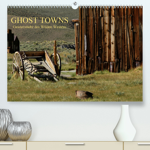 GHOST TOWNS (Premium, hochwertiger DIN A2 Wandkalender 2020, Kunstdruck in Hochglanz) von und Udo Klinkel,  Ellen