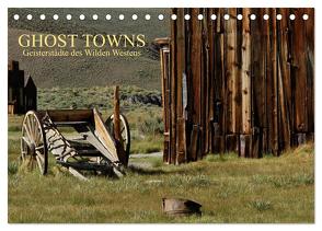 GHOST TOWNS (Tischkalender 2024 DIN A5 quer), CALVENDO Monatskalender von und Udo Klinkel,  Ellen