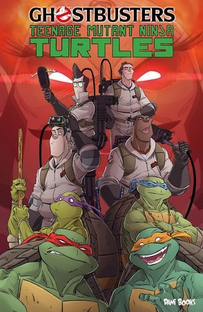 Ghostbusters/Teenage Mutant Ninja Turtles von Burnham,  Erik, Rohleder,  Jano, Schoening,  Dan, Steckmeier,  Björn, Waltz,  Tom