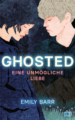 Ghosted – Eine unmögliche Liebe von Barr,  Emily, Koob-Pawis,  Petra
