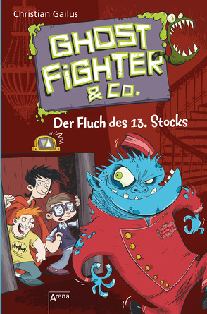 Ghostfighter & Co. (3). Der Fluch des 13. Stocks von Beck,  Benedikt, Gailus,  Christian