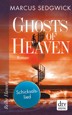 Ghosts of Heaven: Schicksalslied von Sedgwick,  Marcus, Tiffert,  Reinhard