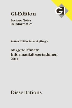 GI LNI Dissertations Band 12 Ausgezeichnete Informatikdissertationen 2011 – von Hölldobler,  Steffen