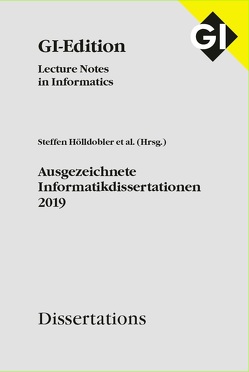 GI LNI Dissertations Band 20 – Ausgezeichnete Informatikdissertationen 2019 von Gesellschaft für Informatik e.V.,  Bonn, Hölldobler,  Steffen
