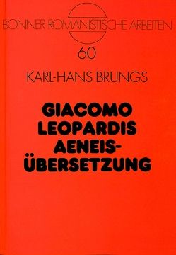 Giacomo Leopardis Aeneisübersetzung von Brungs,  Karl-Hans