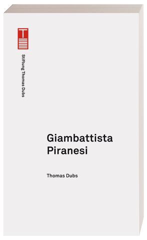 Giambattista Piranesi von Dubs,  Thomas