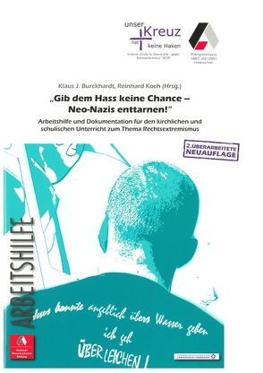 Gib dem Hass keine Chance – Neo-Nazis enttarnen! von Burckhardt,  Klaus J, Koch,  Reinhard