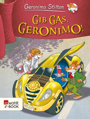 Gib Gas, Geronimo! von Jung,  Carsten, Stilton,  Geronimo