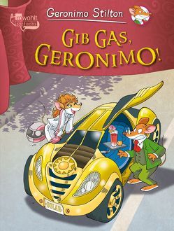 Gib Gas, Geronimo! von Jung,  Carsten, Stilton,  Geronimo