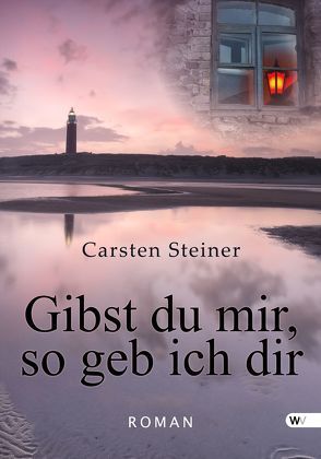 Gibst du mir, so geb ich dir von Steiner,  Carsten