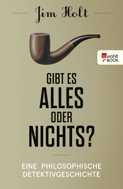 Gibt es alles oder nichts? von Holt,  Jim, Kober,  Hainer