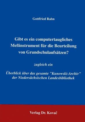 Gibt es ein computertaugliches Messinstrument für die Beurteilung von Grundschulaufsätzen? von Rahn,  Gottfried