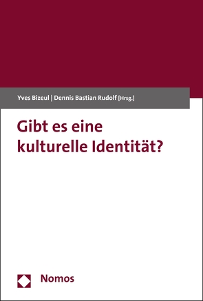 Gibt es eine kulturelle Identität? von Bizeul,  Yves, Rudolf,  Dennis Bastian