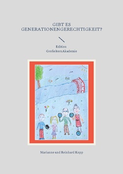Gibt es Generationengerechtigkeit? von Kopp,  Marianne und Reinhard