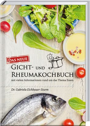 Gicht- und Rheumakochbuch von Eichbauer-Sturm,  Gabriela