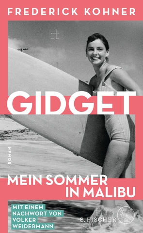 Gidget. Mein Sommer in Malibu von Hesse,  Hanna, Kohner,  Frederick, Weidermann,  Volker, Zuckerman,  Kathy Kohner