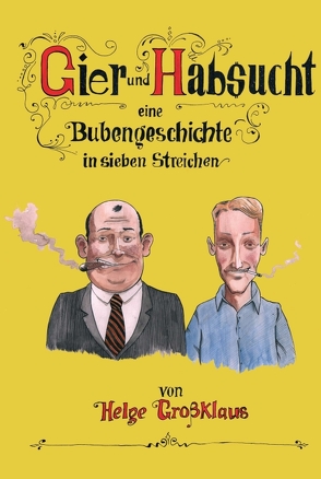 Gier und Habsucht von Grossklaus,  Helge, Müller,  Marc