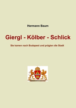 Giergl – Kölber – Schlick von Baum,  Hermann