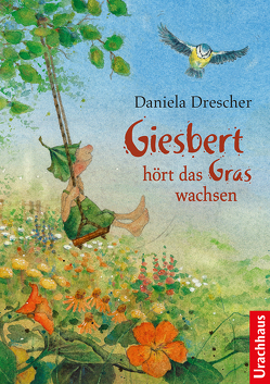 Giesbert hört das Gras wachsen von Drescher,  Daniela