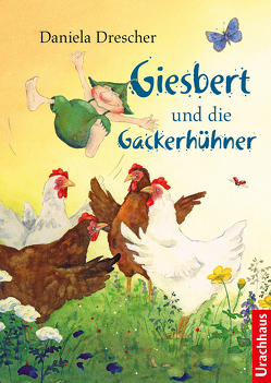Giesbert und die Gackerhühner von Drescher,  Daniela