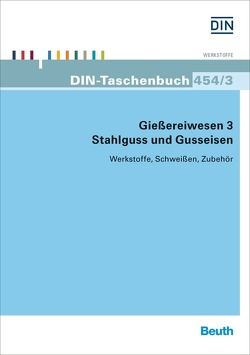 Gießereiwesen 3. Stahlguss und Gusseisen