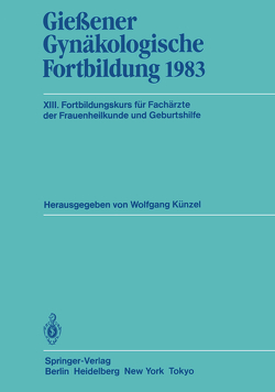 Gießener Gynäkologische Fortbildung 1983 von Künzel,  W.