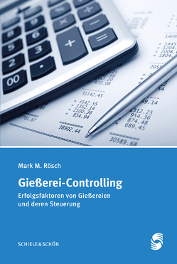 Gießerei-Controlling von Rösch,  Mark M.