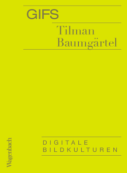 GIFs von Baumgärtel,  Tilman