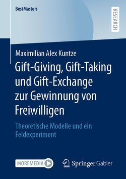 Gift-Giving, Gift-Taking und Gift-Exchange zur Gewinnung von Freiwilligen von Kuntze,  Maximilian Alex