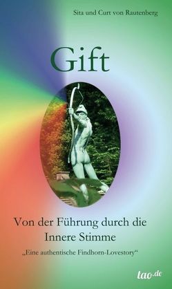 Gift – Von der Führung durch die Innere Stimme von von Rautenberg,  Sita und Curt