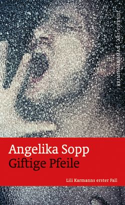 Giftige Pfeile von Sopp,  Angelika