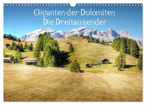 Giganten der Dolomiten – Die Dreitausender (Wandkalender 2024 DIN A3 quer), CALVENDO Monatskalender von - Uwe Vahle,  Kordula