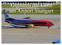 Giganten der Lüfte am Airport Stuttgart (Tischkalender 2024 DIN A5 quer), CALVENDO Monatskalender von Heilscher,  Thomas