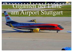 Giganten der Lüfte am Airport Stuttgart (Tischkalender 2024 DIN A5 quer), CALVENDO Monatskalender von Heilscher,  Thomas