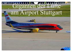Giganten der Lüfte am Airport Stuttgart (Wandkalender 2024 DIN A4 quer), CALVENDO Monatskalender von Heilscher,  Thomas
