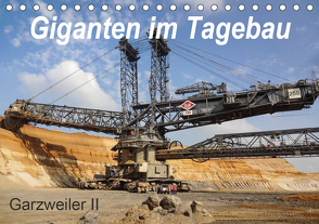 Giganten im Tagebau Garzweiler II (Tischkalender 2021 DIN A5 quer) von Tchinitchian,  Daniela